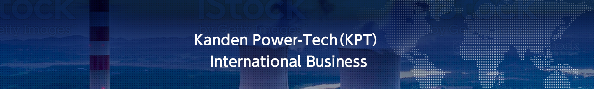 Kanden Power-Tech（KPT）’s International Business